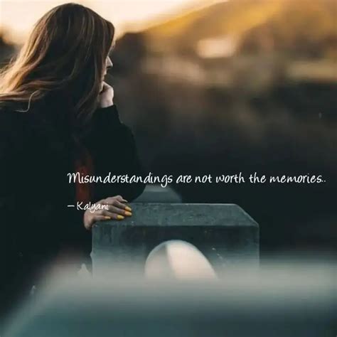 Misunderstandings are not... | Quotes & Writings by Kalyani | YourQuote