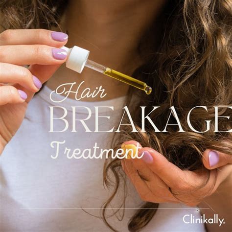 Treatment for Hair Breakage: Doctor’s Guide | Clinikally