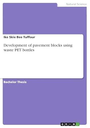 Development of pavement blocks using waste PET bottles eBook : Tuffour ...