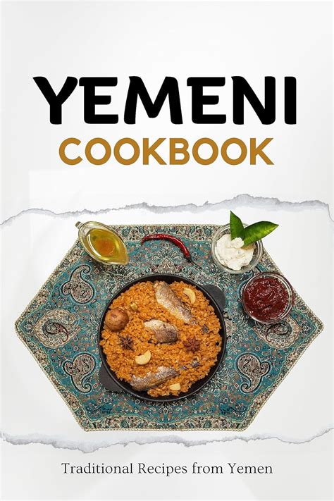 Yemeni Cookbook: Traditional Recipes from Yemen (Middle Eastern food ...