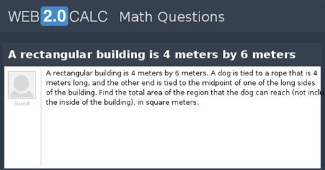 View question - A rectangular building is 4 meters by 6 meters