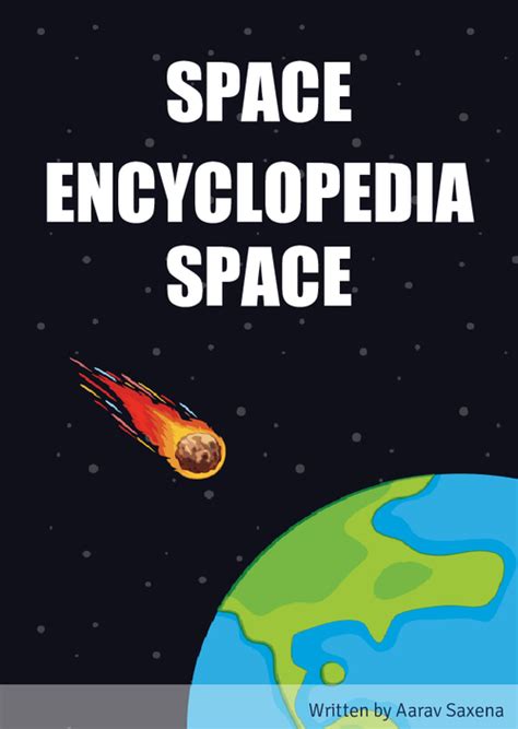 SPACE ENCYCLOPEDIA SPACE by Aarav Saxena (ISBN: 9789394848XXX)