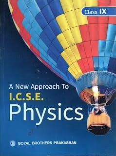 Amazon.in: Buy A New Approach to ICSE Physics for Class 9 by Goyal ...