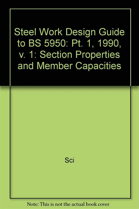 Buy Steel Work Design Guide to BS 5950: Pt. 1, 1990, v. 1: Section ...