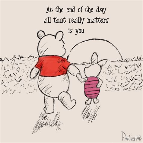 Winnie the Pooh & Piglet Quote "At the end of the day all that really ...