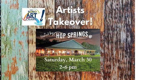 The Boro Art Crawl- Artists Takeover! Hosted by Hop Springs, Hop ...