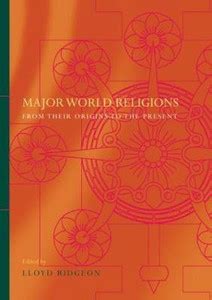 Major World Religions - From Their Origins to the Present: Buy Major ...