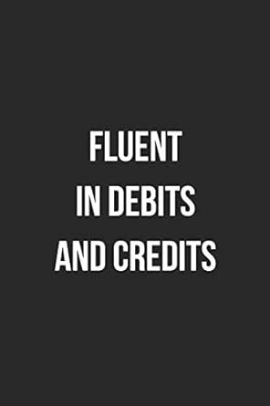 Fluent In Debits And Credits: Blank Lined Journal For Accountants CPA ...
