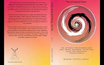 The Ancestral Now: The Intersection Between Deep Time, Primal Movement ...