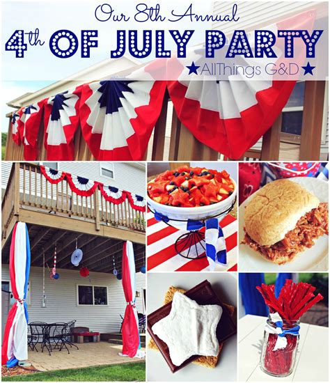 Our 8th Annual 4th of July Party - All Things G&D