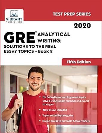 GRE Analytical Writing: Solutions to the Real Essay Topics - Book 2 ...