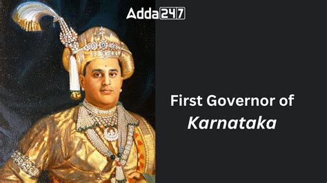 Who was the First Governor of Karnataka?