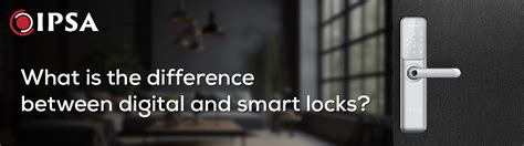 What is the difference between digital and smart locks