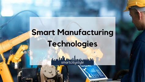 Image result for Smart Manufacturing Technology