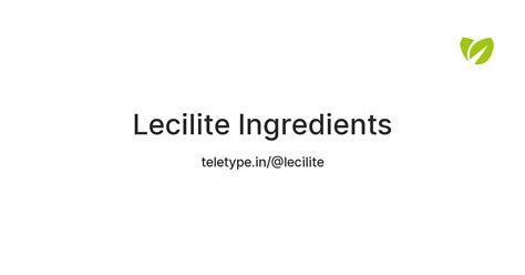 Lecilite Ingredients — Teletype