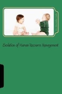 Evolution of Human Resource Management: Buy Evolution of Human Resource ...