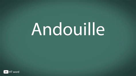 How to pronounce Andouille - YouTube