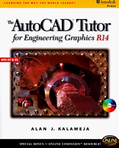 Release 14 (AutoCAD Tutor for Engineering Graphics) : Kalameja, Alan J ...