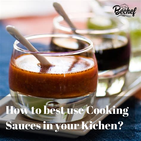 How to Best Use Cooking Sauces in Your Kitchen? - Chef's Perspective ...