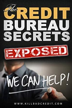 Buy Credit Bureau Secrets Exposed: All the Tools You Need to Eliminate ...