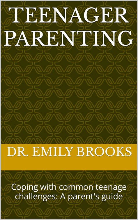 Teenager Parenting: Coping with common teenage challenges: A parent's ...