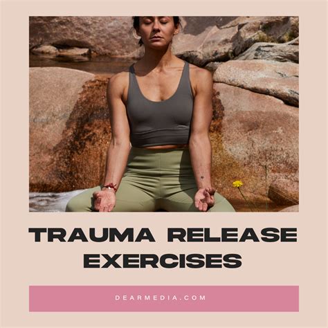 7 Trauma Release Exercises - Dear Media