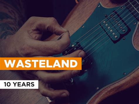 10 Years Wasteland