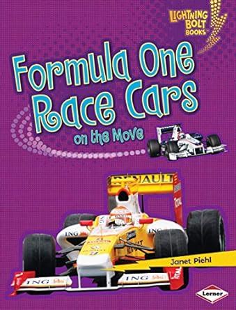 Formula One Race Cars on the Move (Lightning Bolt Books) : Piehl, Janet ...