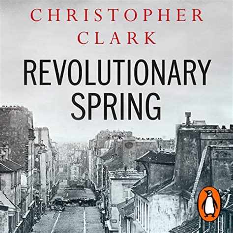 Revolutionary Spring: Fighting for a New World 1848-1849 (Audio ...