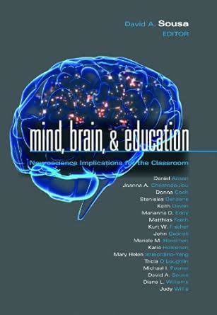 Mind, Brain, and Education: Neuroscience Implications for the Classroom ...