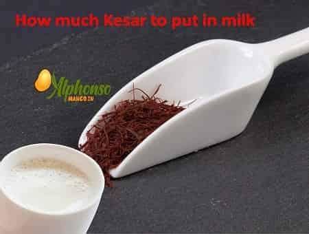 How much Kesar to put in milk – AlphonsoMango.in