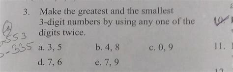 make the greatest and the smallest 3 - digit numbers by using any one ...