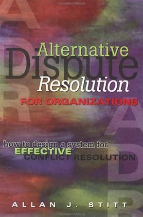 Buy Alternative Dispute Resolution for Organizations: How to Design a ...