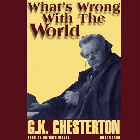 What’s Wrong with the World (Audio Download): G. K. Chesterton, Bernard ...