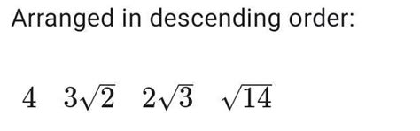 Arrange in descending order[tex]3 \sqrt{2} \: \: \: 2 \sqrt{3 ...