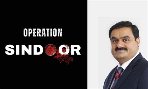 ‘Operation Sindoor Called, We Delivered’ Gautam Adani Shares How The ...