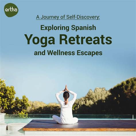 A Journey of Self-Discovery: Exploring Spanish Yoga Retreats and ...