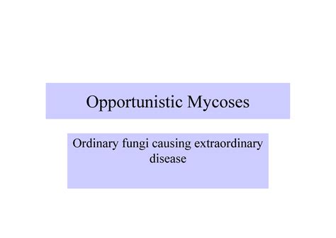 20 Opportunistic Mycoses [Uyumluluk Modu] 151 - Opportunistic Mycoses ...