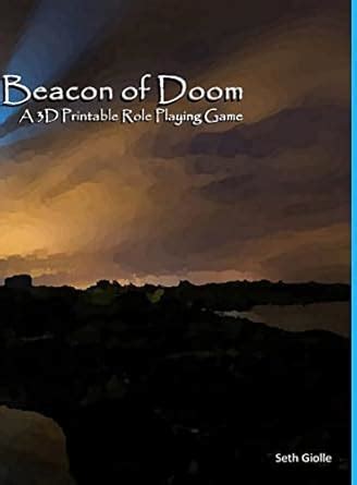 Buy Beacon of Doom: A 3D Printable Role Playing Game Book Online at Low ...
