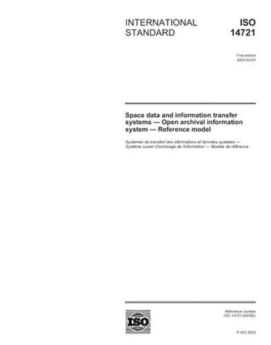ISO 14721:2003, Space data and information transfer systems - Open ...