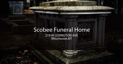 The Scobee Funeral Home: A Winchester Institution - Bowlingfit - Medium