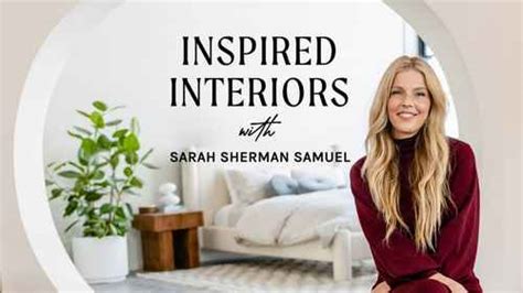Watch Inspired Interiors with Sarah Sherman Samuel Online, All Seasons ...