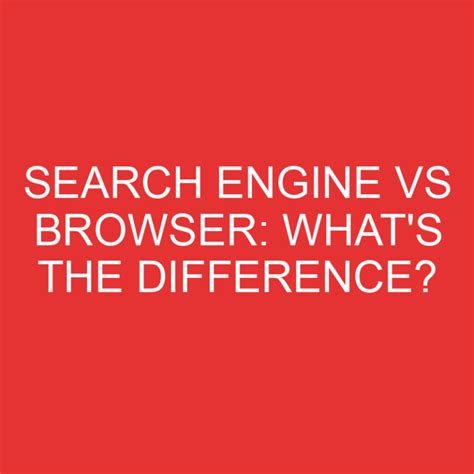 Image result for Difference Between Web Browser Search Engine