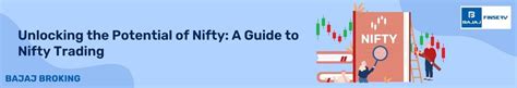 Unlocking the Potential of Nifty: A Guide to Nifty Trading | Bajaj Broking