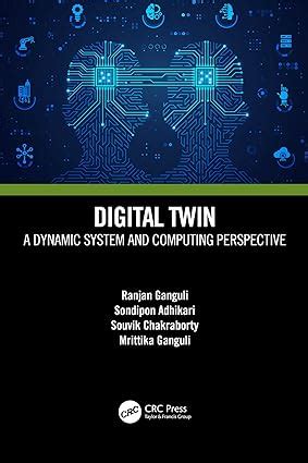Digital Twin: A Dynamic System and Computing Perspective eBook ...