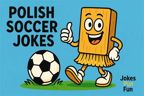 100+ Polish Soccer Jokes: Hilarious and Fresh Humor