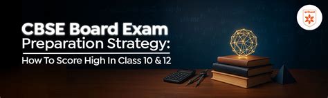 CBSE Board Exam Preparation Strategy: How To Score High In Class 10 ...