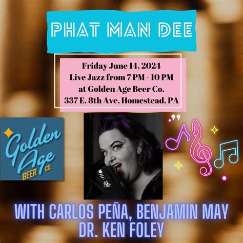 Phat Man Dee at Golden Age Beer Co! , 337 E 8th Ave, Homestead, PA ...