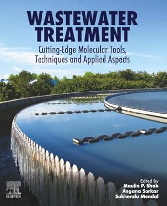Wastewater Treatment: Cutting-Edge Molecular Tools, Techniques and ...