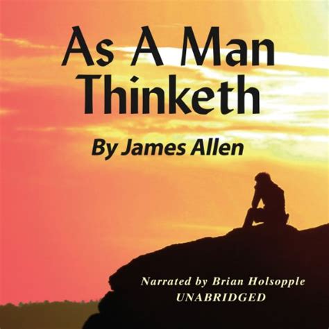 As a Man Thinketh (Audio Download): Brian Holsopple, James Allen ...